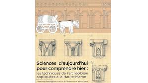 Les archives de france conduisent jusqu'au 18 mars une enquête nationale auprès des internautes fréquentant les sites d'archives. Sciences D Aujourd Hui Pour Comprendre Hier Les Techniques De L Archeologie Appliquees A La Haute Marne Francearchives