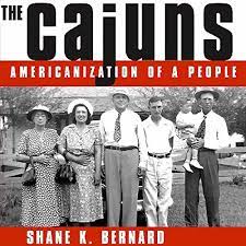 The term now applies to the people, the culture, and the cooking. Amazon Com The Cajuns Americanization Of A People Audible Audio Edition Shane K Bernard Chaz Allen University Press Audiobooks Audible Audiobooks