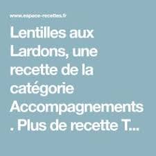 Lentilles Aux Lardons Recette Flan Carotte Lentilles Lardons Galette De Courgette