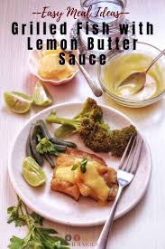 Grilled Fish With Lemon Butter Sauce Recipe Grilled Fish Recipes Butter Sauce Basa Fish Recipes