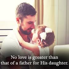 Mere khuda tera shukriya mere khuda tera karam mere liye sbse badi mere abba ki mohabbat yhi dua hai ki uska sda rhe mujhpe karam. 6262 No One Greater Than Fathers Love Quotes From Daughter Dp Facebook Whatsapp Status Father Quotes