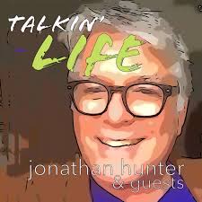 Talkin' LIFE with Jonathan Hunter