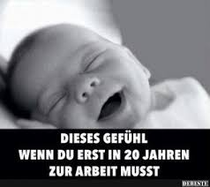 Dieses Gefuhl Wenn Du Erst In 20 Jahren Zur Arbeit Musst Lustige Bilder Spruche Witze Echt Lustig Arbeit Lustig Lustige Spruche Lustige Bilder