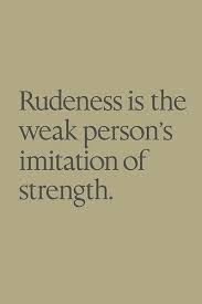 70 Rude People Quotes And Rudeness Quotes Sayings Images