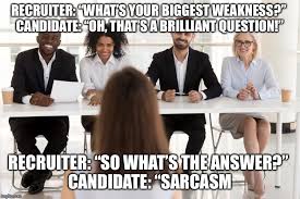 Recruiters and career experts explain how best to deal with the trickiest of interview questions. Duhhhhh Imgflip