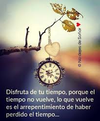 Aprovecha Y Disfruta Tu Tiempo En Hacer Cosas Que Te Hagan Feliz En Compartir Con Tu Familia En Frases De Bendiciones Frases Para Padres Frases De La Vida