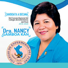 Dra. Nancy Gamboa Kan. ¡Por una enfermería reconocida y empoderada! ¡Por  una enfermería democrática! ¡Por el desarrollo de nuestra amada profesión!  ¡Por un colegio profesional a tu servicio! ¡Vamos con Nancy!