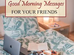 There's nothing wrong in being scared of the unknow. Inspirational Good Morning Messages For Friends Or Loved Ones Pairedlife