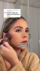 Make para Date à Noite: Dicas Imperdíveis