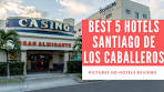 Top 5 Best Hotels in Santiago de los Caballeros, Dominican ...