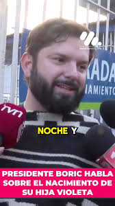 Presidente Boric habla sobre el nacimiento de su hija Violeta en un  hospital público