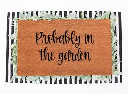 Probably In The Garden Doormat Farmhouse Doormat Gardener Gift Etsy In 2020 Front Porch Decorating Door Mat Porch Decorating