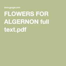 Welcome to the litcharts study guide on daniel keyes's flowers for algernon. Flowers For Algernon Full Text Pdf Educacion
