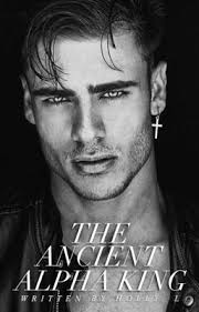 The Ancient Alpha King *Revamping*