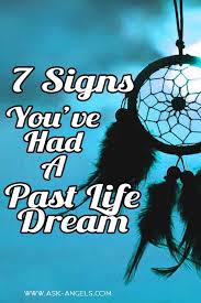 7 Signs You Ve Had A Past Life Dream Past Life Dream Symbols Past Life Regression