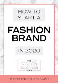 But starting a business isn't easy. How To Start A Fashion Business In 2020 The Fashion Business Coach