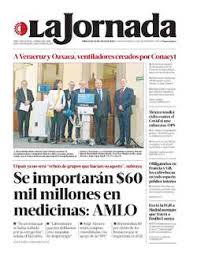 La jornada est un quotidien mexicain de format tabloïd publié à mexico depuis 1984, il occupe la septième place au niveau national pour son tirage. La Jornada En Internet Miercoles 15 De Julio De 2020