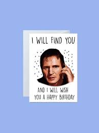 I Will Find You Meme Birthday Card Funny Movie Cards Taken Etsy