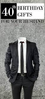 Make this milestone your magical moment to astonish him on his big day. 40 Gift Ideas For Your Husband S 40th Birthday Unique Gifter