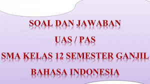 Kunci Jawaban Soal Latihan Ulangan Pas Uas Bahasa Indonesia Kelas 12 Sma Semester 1 Ganjil 2020 Tribun Pontianak