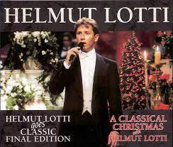 Helmut lotti goes classic final edition / a classical christmas with helmut lotti. Helmut Lotti Helmut Lotti Goes Classic Final Edition A Classical Christmas With Helmut Lotti 1998 Cd Discogs