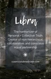 Libra Rising As The Harmonizer Of Personal And Collective Truth As Creator Of Non Hierarchical Collaborative And Consc Astrology Libra Personal Truth Libra