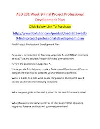 You should list a variety of approaches, including experiential learning (learning through doing), exposure (learning from others), education and reflection. Aed 201 Week 9 Final Project Professional Development Plan By Aed201ft Issuu