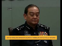 Deputy inspector general of police; Datuk Mazlan Mansor Dilantik Timbalan Ketua Polis Negara Youtube