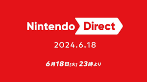 ニンダイ】次回の“Nintendo Direct”は6月18日23時より配信決定。2024年後半発売のSwitchソフトラインアップが中心の40分 |  ゲーム・エンタメ最新情報のファミ通.com