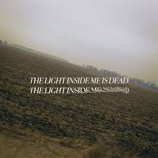 I The Light The Light Inside Me Is Dead