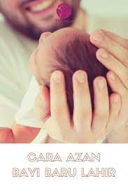 Ahli keluarga lelaki bagi bayi baru lahir seharusnya membacakan azan dan iqamah terhadap bayi tersebut. Teknik Azankan Bayi Baru Lahir Paling Mudah Tasneem Naturel