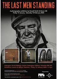 As many of you are aware The Last Man Standing exhibition had its debut  here in Easington at Easington Welfare Centre. The project ran for  approximately 6 weeks gaining rave reviews from