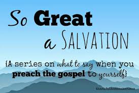 Greg stier, founder and president of dare 2 share ministries international, said getting teenagers of today to spread the gospel can be a challenge, so it's best if. So Great A Salvation What To Say When You Preach The Gospel To Yourself Thankful Homemaker