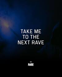 Take Me To The Next Rave Techno Spruche Edm Zitate Musik Spruche