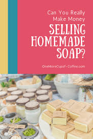 really make money selling homemade soap