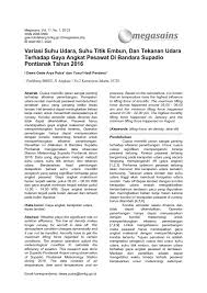 Pengertian suhu udara adalah besaran yang menentukan dingin dan panas udara di suatu tempat yang menggunakan termometer. Variasi Suhu Udara Suhu Titik Embun Dan Tekanan Udara Terhadap Gaya Angkat Pesawat Di Bandara Supadio Pontianak Tahun 2016 Megasains