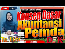 Maybe you would like to learn more about one of these? Konsep Dasar Akuntansi Pemerintah Praktikum Akuntansi Smk Kelas 11 Youtube