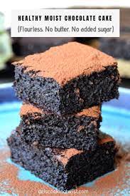 Healthy Chocolate Cake Flourless No Butter No Added Sugar Healthy Chocolate Cake Healthy Chocolate Moist Chocolate Cake