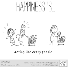 Happinessis Happy Love Life Laughter Positivity Light Humor Fun Crazy Careless Free Silly Good Thoughts Crazy People Happy