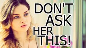 84 questions to ask on a first date. 3 Questions You Should Never Ask A Girl On A Date