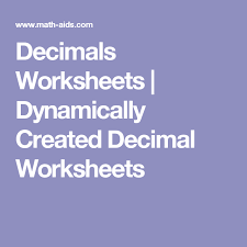 Decimals worksheets and online activities. Decimals Worksheets Dynamically Created Decimal Worksheets Addition Worksheets Decimals Worksheets Factors And Multiples
