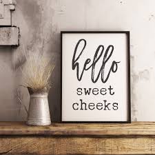 Hello Sweet Cheeks Bathroom Printable Sign Farmhouse Style 8x10 Or 5x7 Sign Printable Diy Instant Download Coffee Wall Art Bathroom Wall Art Coffee Print