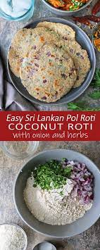 Sri Lankan Pol Roti With Onion And Herbs Recipe Savory Spin Recipe Indian Food Recipes Healthy And Unhealthy Food Herb Recipes