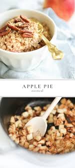 Apple Pie Oatmeal Recipe Apple Pie Oatmeal Oatmeal Recipes Healthy Apple Pie Oatmeal