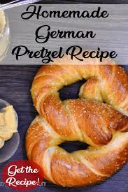 How To Make Homemade German Pretzels Cosmopolitan Cornbread In 2020 Homemade Pretzels Recipe Soft Pretzels Food