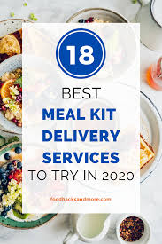 The Best Meal Kit Delivery Services Of 2020 In 2020 Best Meal Delivery Meal Kit Delivery Service Healthy Meal Kits