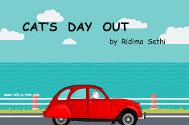Maybe you would like to learn more about one of these? Cat S Day Out A Short Story Ideal For Storytelling To Kids