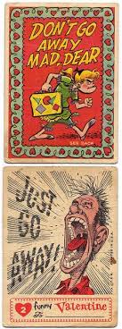 1959 Topps Funny Valentine, Illustrationed by Jack Davis ~ Ha! My favourite  Motley Crue song is titled this!