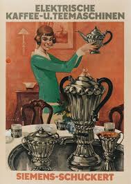 Siemens Advertising For Electric Automatic Coffee And Teamakers From 1925 Siemens Werbung Fur Elektrische Kaffee Und Tee Alte Werbung Werbung Plakat