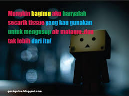 De'e ora sempurna tapi istimewa, wong lanang sak wis'e. 989 Kumpulan Kata Kata Galau Sedih Patah Hati Paling Menyentuh Hati